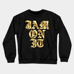 Golden Era Jam On It Crewneck Sweatshirt